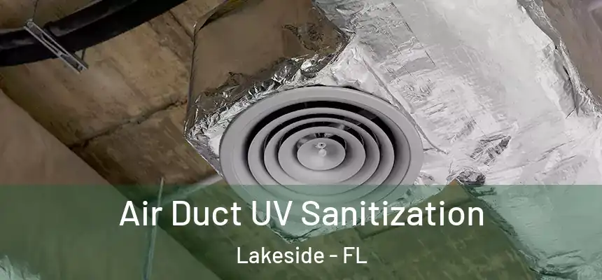 Air Duct UV Sanitization Lakeside - FL