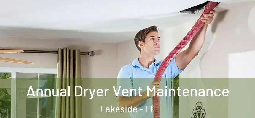 Annual Dryer Vent Maintenance Lakeside - FL