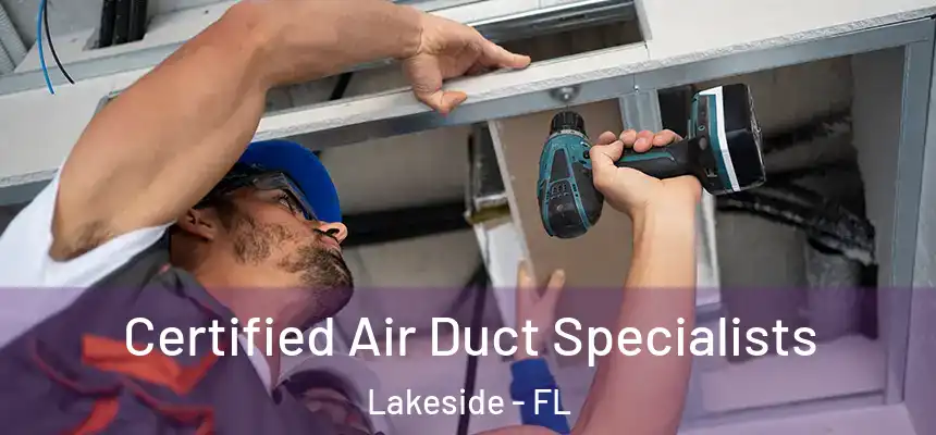 Certified Air Duct Specialists Lakeside - FL