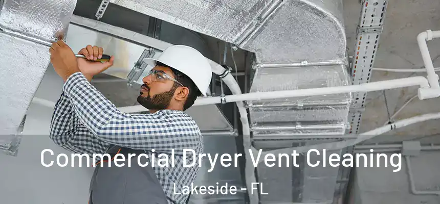 Commercial Dryer Vent Cleaning Lakeside - FL