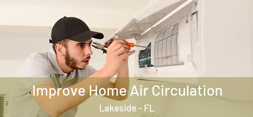 Improve Home Air Circulation Lakeside - FL