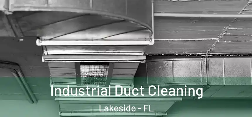 Industrial Duct Cleaning Lakeside - FL