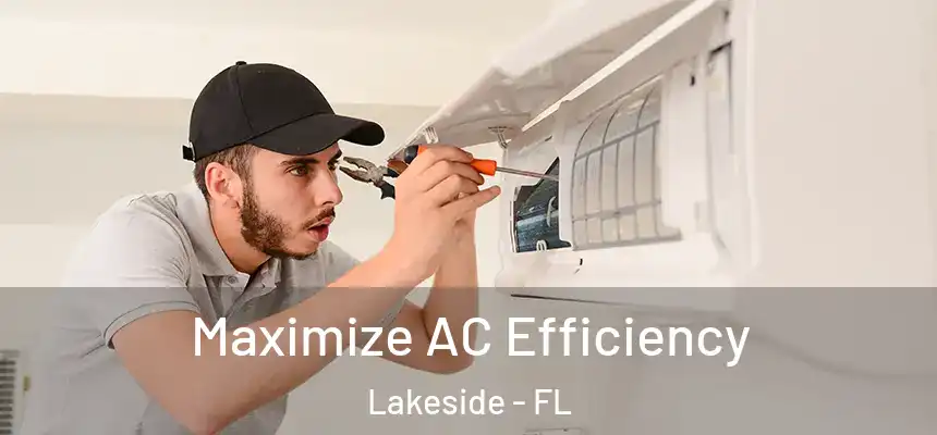 Maximize AC Efficiency Lakeside - FL